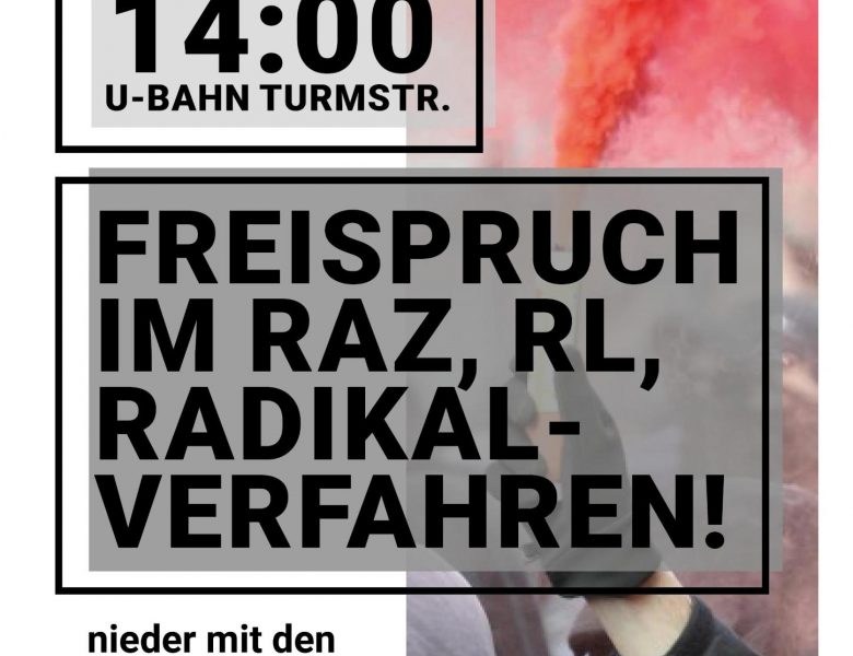 B: Prozess gegen RAZ/RL/radikal: Demonstration zur Urteilsverkündung angekündigt