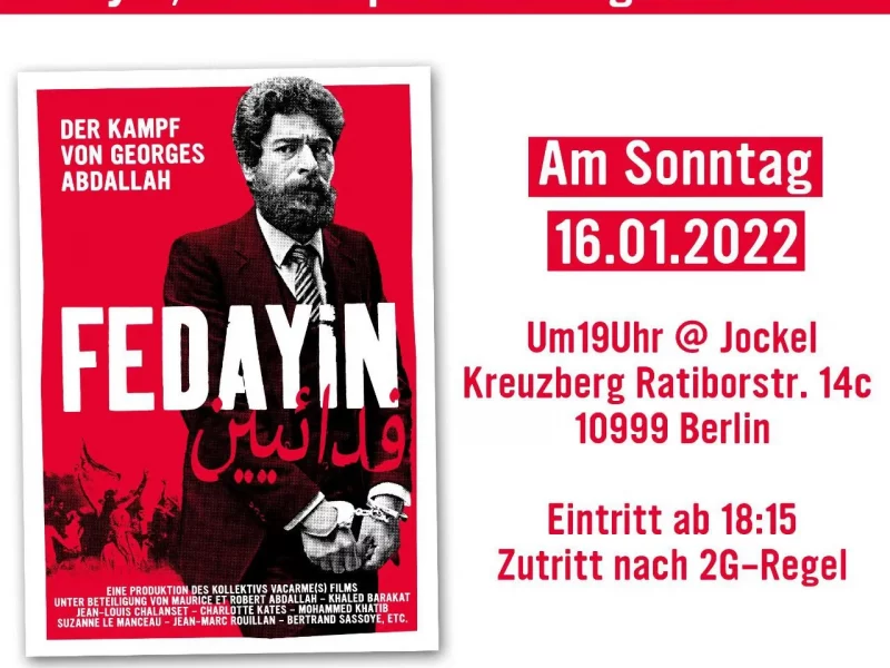 16 Januar, Berlin : Filmvorführung: Fedayin, der Kampf von Georges Abdallah