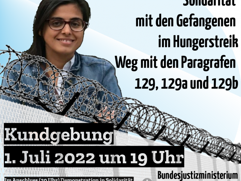 Berlin: Kundgebung – Solidarität mit den Gefangenen im Hungerstreik – Weg mit den Paragrafen 129, 129a und 129b