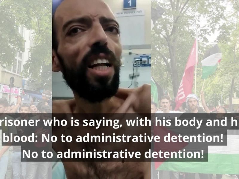 Khalil Awawdeh  befindet sich 180 Tagen im Hungerstreik