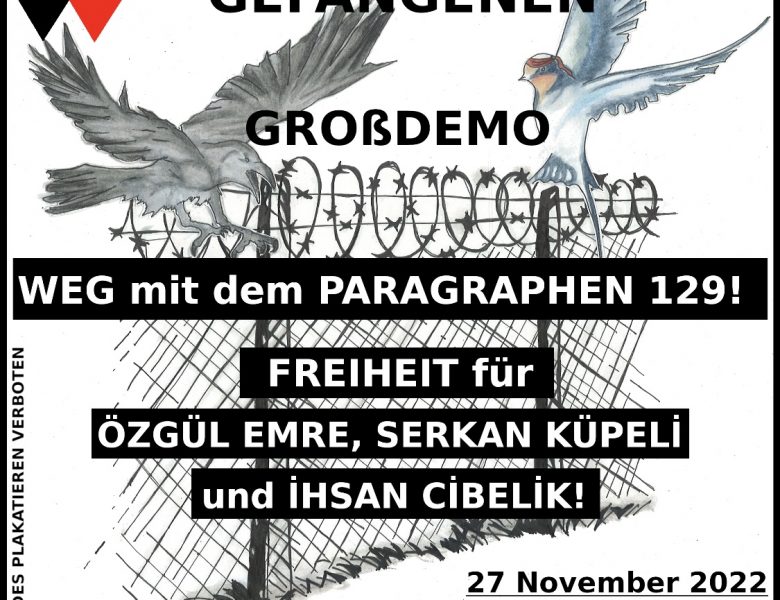 Demo am 27.11.2022 – Freiheit für alle antifaschistischen und revolutionären Gefangenen – Nieder mit den Nazi-Paragraphen 129, 129a und 129b!