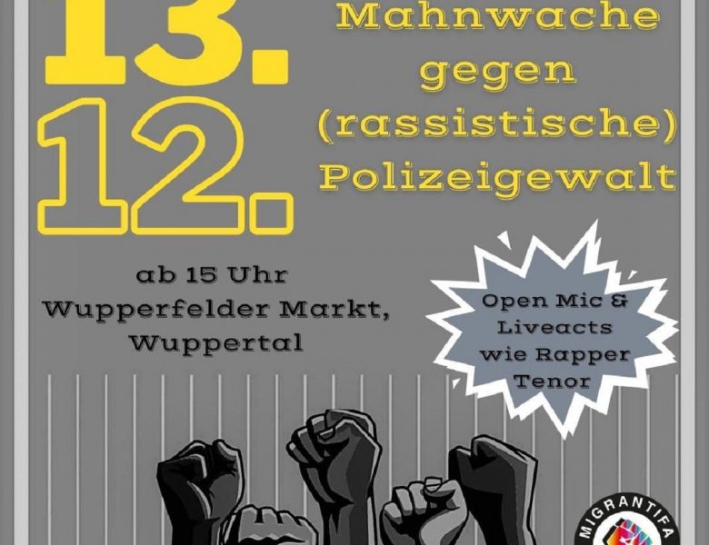 13.12 in Wuppertal: Mahnwache gegen (rassistische) Polizeigewalt