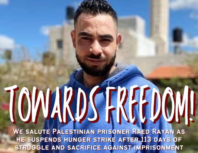 Auf dem Weg zur Freiheit: Der palästinensische Gefangene Raed Rayan beendet seinen Hungerstreik nach 113 Tagen mit einer Vereinbarung zu seiner Freilassung 28 Juli 2022