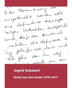 INGRID SCHUBERT, BRIEFE AUS DEM KNAST 1970 – 1977, 254 SEITEN, EDITION CIMARRON 2022 Briefe aus dem Knast