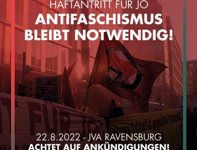 Haftantritt von Jo am 22.08. – Antifa bleibt notwendig!